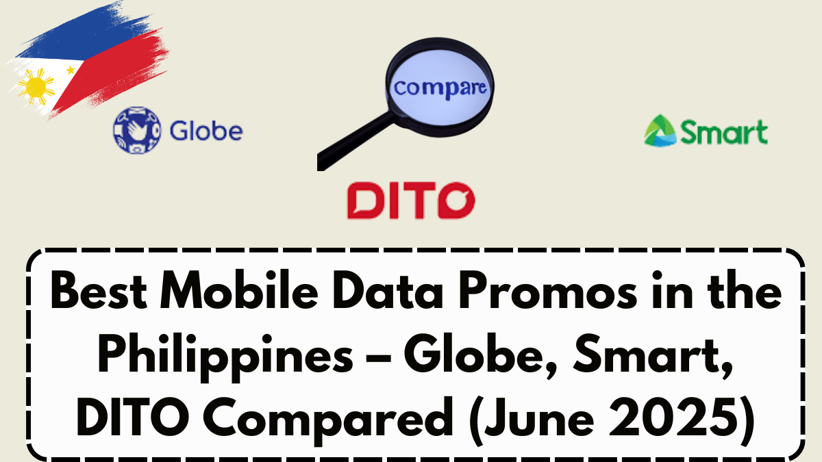 Best Mobile Data Promos in the Philippines – Globe, Smart, DITO Compared (June 2025)