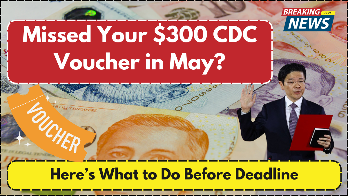 Missed Your $300 CDC Voucher in May? Here’s What to Do Before Deadline