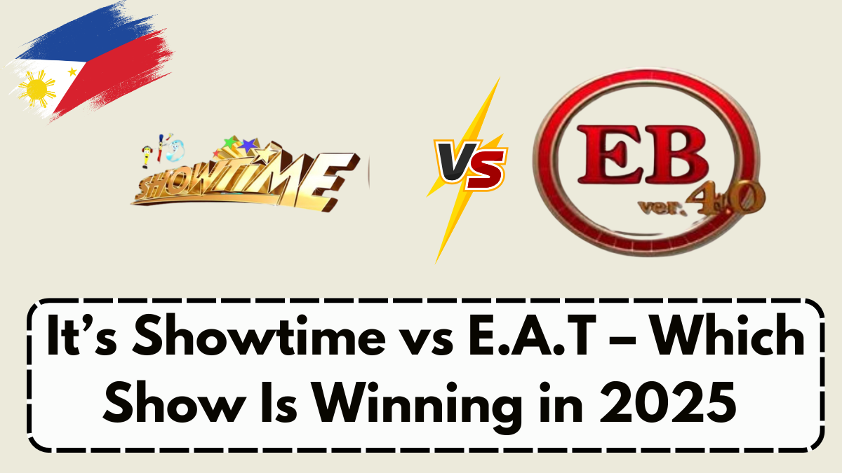 It’s Showtime vs E.A.T – Which Show Is Winning in 2025 Ratings?