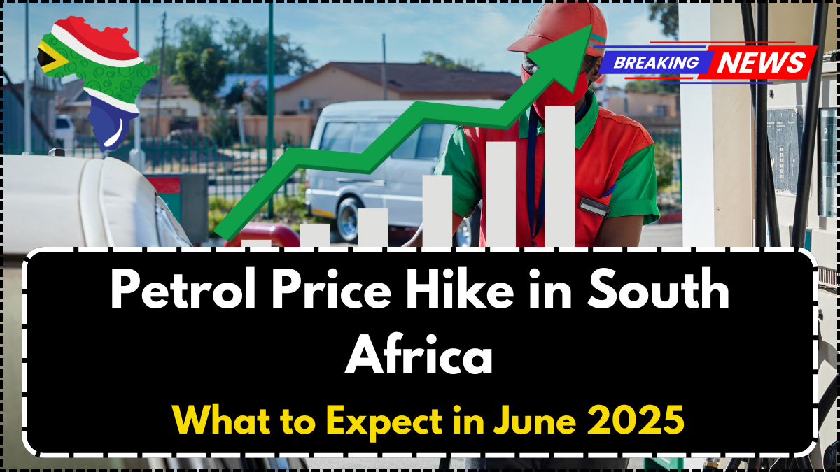 Petrol Price Hike in South Africa – What to Expect in June 2025