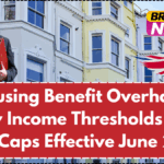 Housing Benefit Overhaul: New Income Thresholds and Rent Caps Effective June 2025