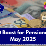 $250 Boost for Pensioners in May 2025 – Payment Dates and Eligibility