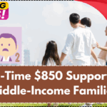 One-Time $850 Support for Middle-Income Families – Budget 2025 Update