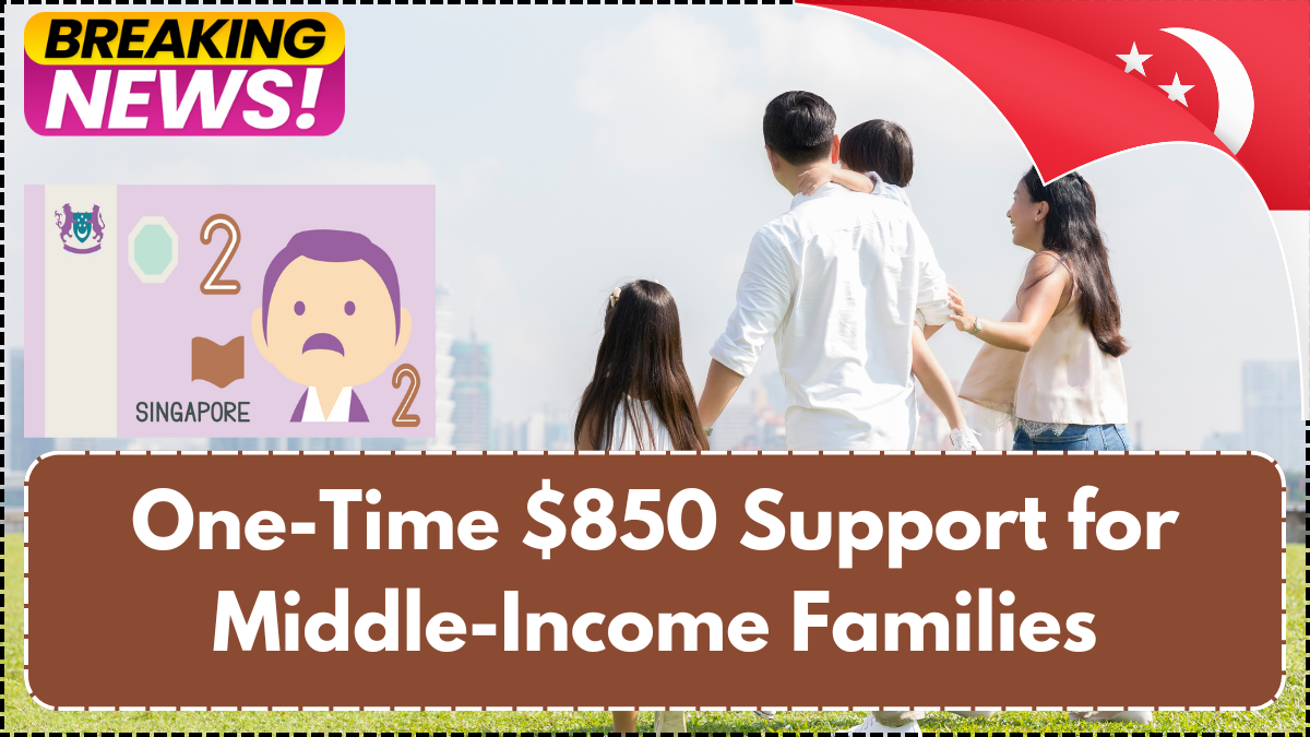 One-Time $850 Support for Middle-Income Families – Budget 2025 Update