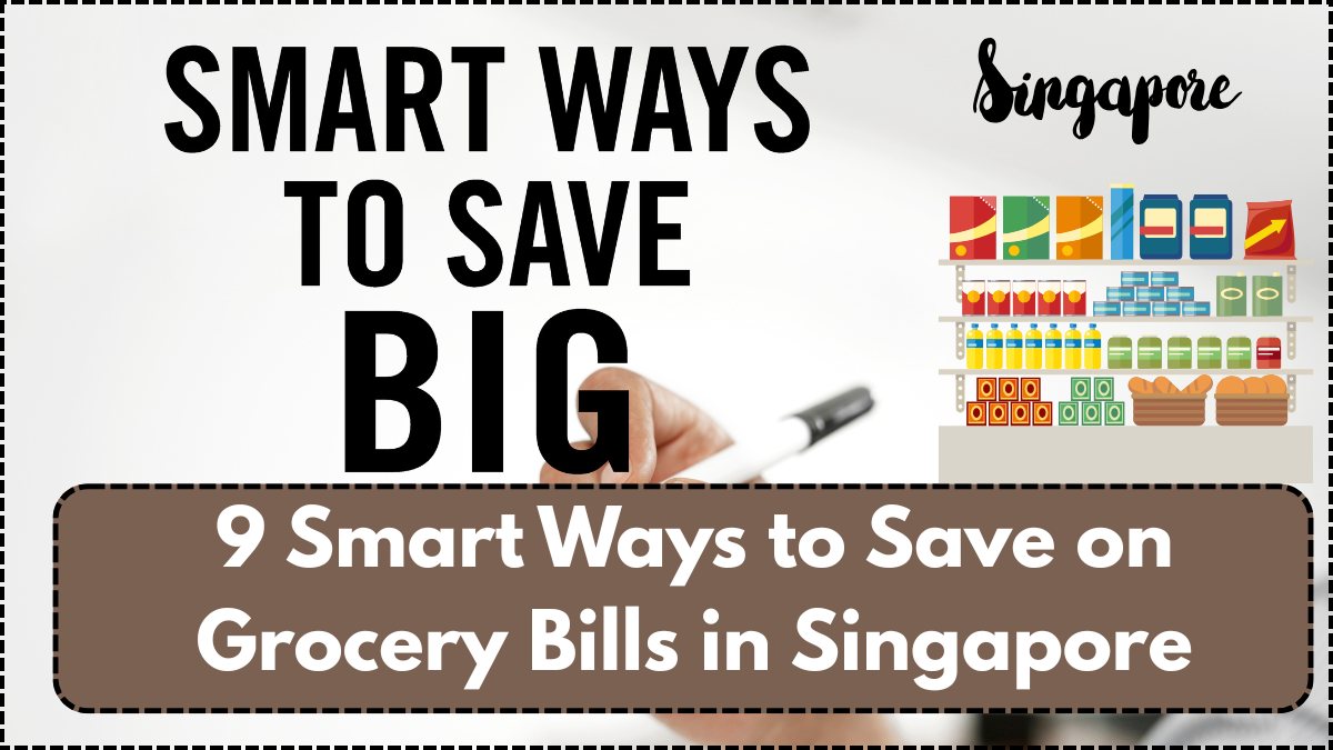9 Smart Ways to Save on Grocery Bills in Singapore