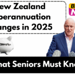 New Zealand Superannuation Changes in 2025 – What Seniors Must Know