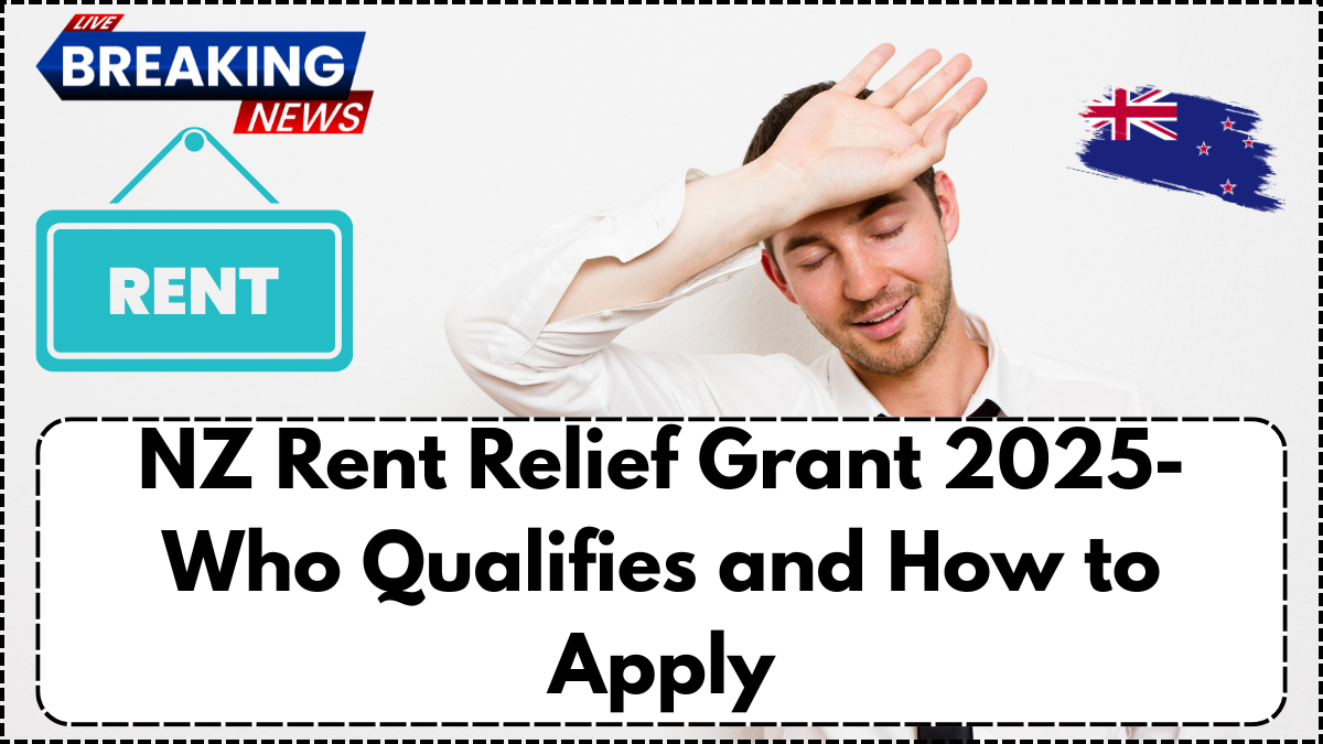 NZ Rent Relief Grant 2025- Who Qualifies and How to Apply