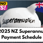 July 2025 NZ Superannuation Payment Schedule – When Will Seniors Get Paid?