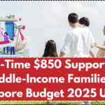 One-Time $850 Support for Middle-Income Families – Singapore Budget 2025 Update
