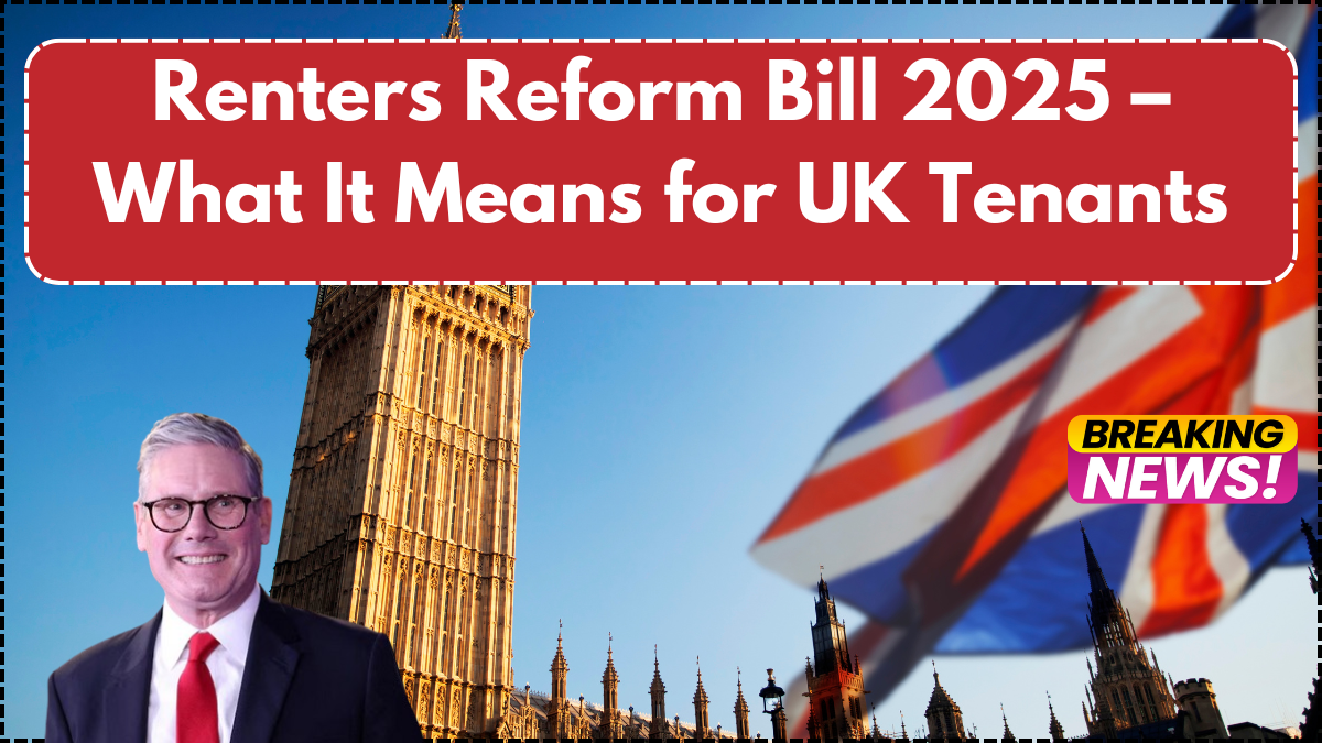 Renters Reform Bill 2025 – What It Means for UK Tenants