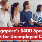 Singapore's $400 Special Payout for Unemployed Citizens – Fact Check & Eligibility