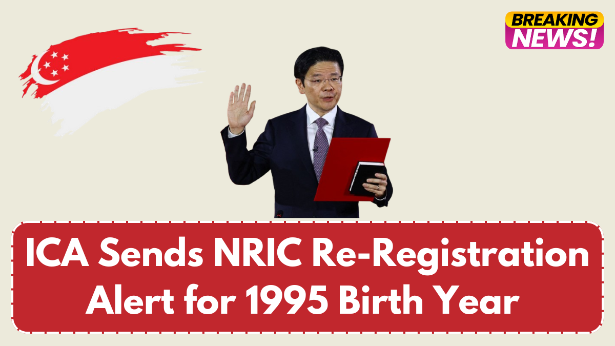 ICA Sends NRIC Re-Registration Alert for 1995 Birth Year – Here’s How to Update