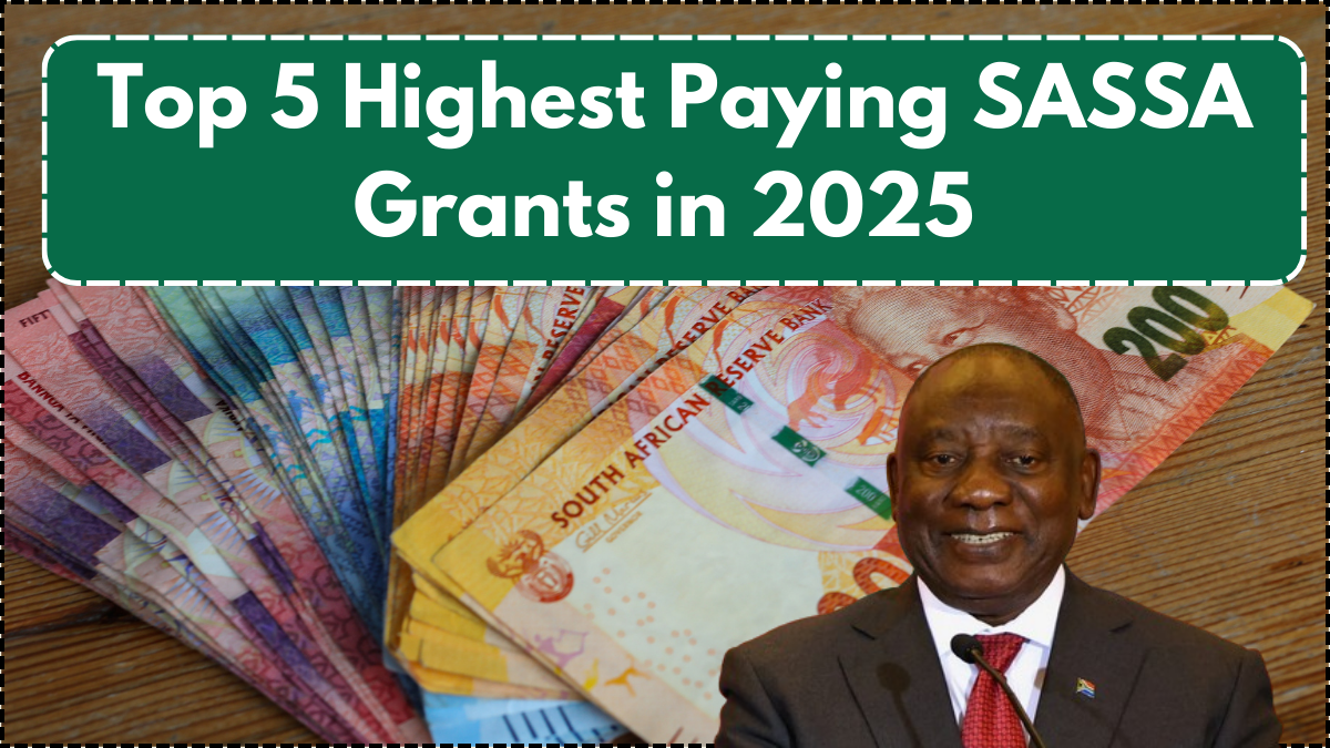 Top 5 Highest Paying SASSA Grants in 2025 – Who Qualifies and How Much You Get