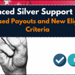 Enhanced Silver Support 2025: Increased Payouts and New Eligibility Criteria