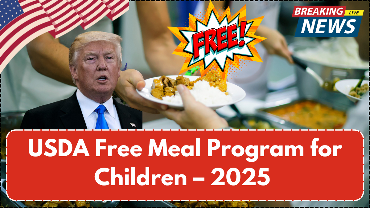 USDA Free Meal Program for Children – 2025 Summer Support Announced