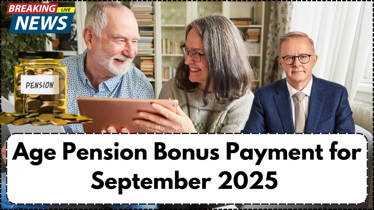 Age Pension Bonus Payment for September 2025 – Who’s Eligible for the One-Off Boost?