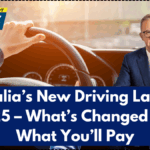 Australia’s New Driving Laws for 2025 – What’s Changed and What You’ll Pay