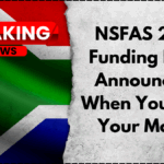 NSFAS 2025 Funding Dates Announced – When You’ll Get Your Money