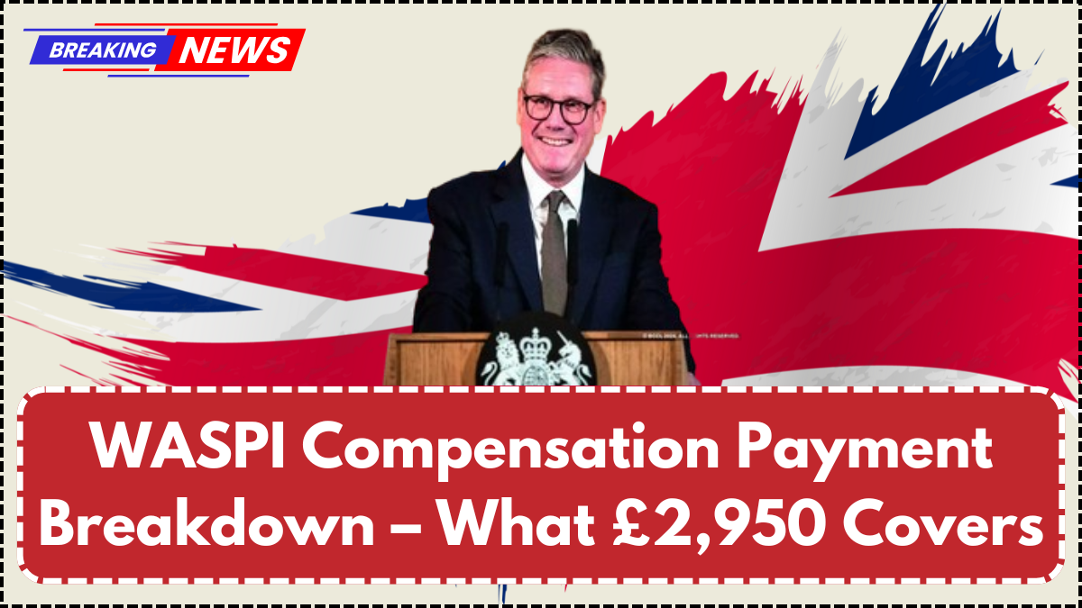 WASPI Compensation Payment Breakdown – What £2,950 Covers