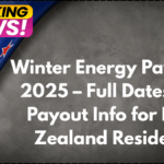 Winter Energy Payment 2025 – Full Dates and Payout Info for New Zealand Residents