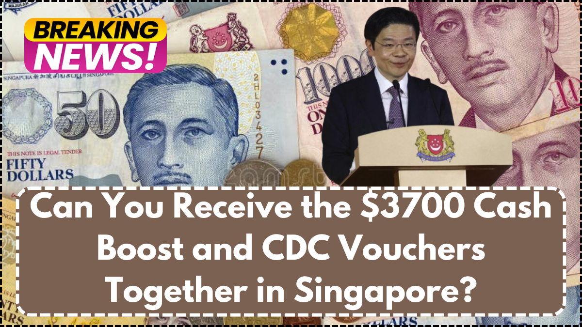 Can You Receive the $3700 Cash Boost and CDC Vouchers Together in Singapore?