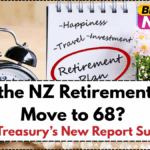 Will the NZ Retirement Age Move to 68? What Treasury’s New Report Suggests