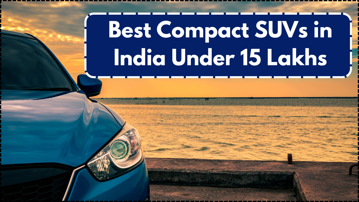 Best Compact SUVs in India Under 15 Lakhs – 2025 Picks